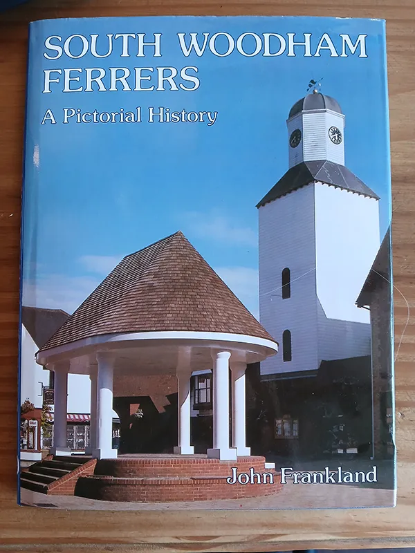 Front cover of South Woodham Ferrers A Pictorial History by John Frankland