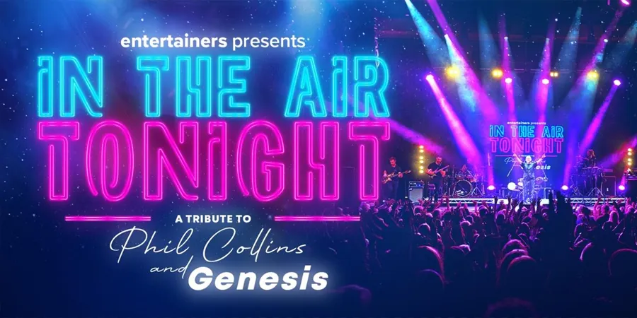 In the Air Tonight- A Tribute To Phil Collins and Genesis title graphic