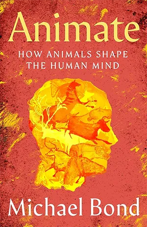 Animate- How Animals Shape the Human Mind book cover